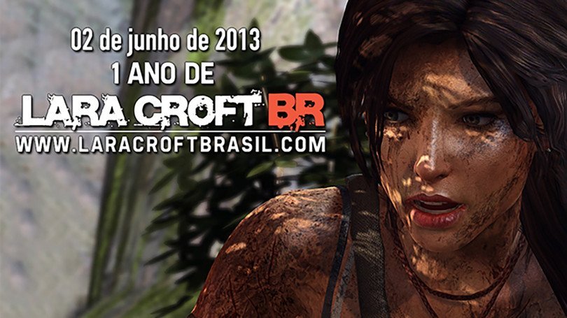 1 ano de Lara Croft Brasil