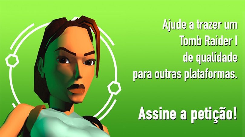 Petição para lançamento de Tomb Raider I (versão iOS) para outras plataformas.