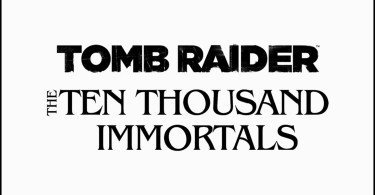 Tomb Raider: Os Dez Mil Imortais - Prévia