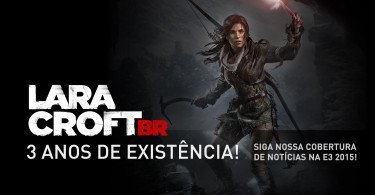 3 anos de Lara Croft BR!
