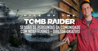 Rise of the Tomb Raider – Perguntas e respostas da comunidade