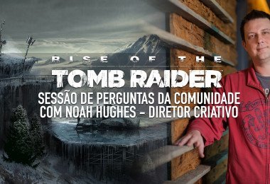 Rise of the Tomb Raider – Perguntas e respostas da comunidade