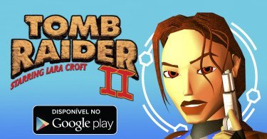 Tomb Raider II disponível para Android!