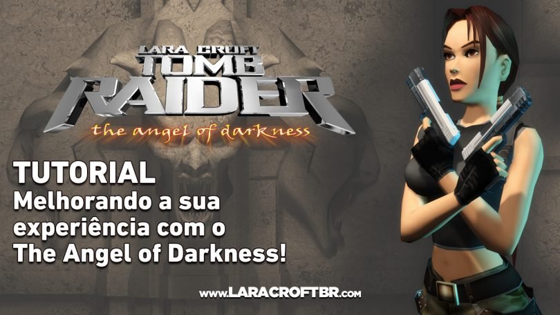 TUTORIAL: Melhorando a sua experiência com o The Angel of Darkness!