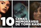 TOP 10 Cenas memoráveis de Tomb Raider