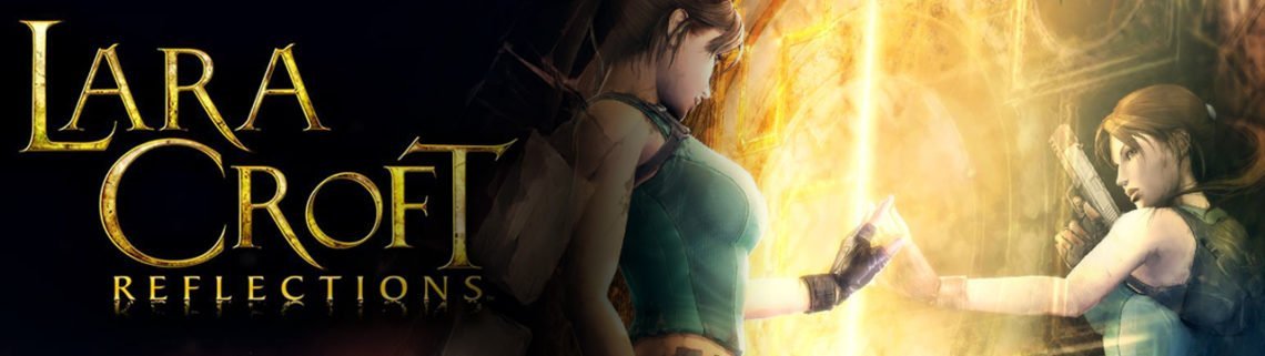 Lara Croft: Reflections