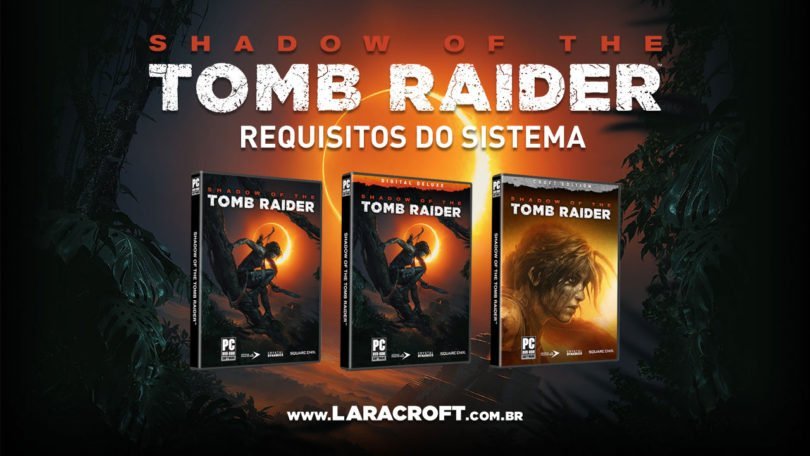 Confira os requisitos do sistema oficiais de Shadow of the Tomb Raider